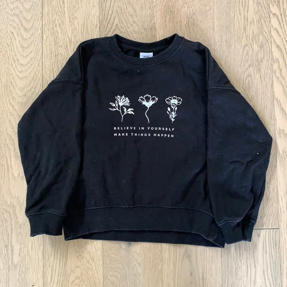 Zara sweatshirt - “Believe in Yourself”
